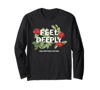 Feel Deeply Empathy Emotional Quote Floral Aesthetic Long Sleeve T-Shirt