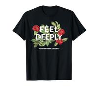 Feel Deeply Empathy Emotional Quote Floral Aesthetic T-Shirt