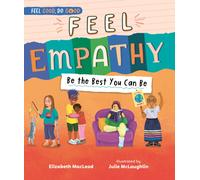 Feel Empathy : Be the Best You Can Be