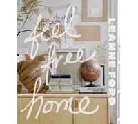 Feel Free Home : The Art of Freethinking Design