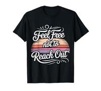 Feel Free Not to Reach Out Introvert Alone Peace - T-Shirt