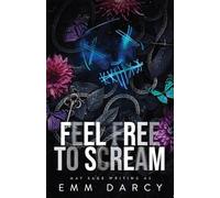 Feel Free to Scream (Train Wrecked)
