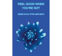 FEEL GOOD WHEN YOU’RE NOT: Notebook about how we changed our bad day into smile day_Englisch and Greek @ DEAMFAMILY