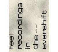 feel recordings in the evershift
