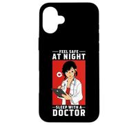 Feel Safe At Night Sleep With A Doctor - Arzt Arztkittel Case for iPhone 16 Plus