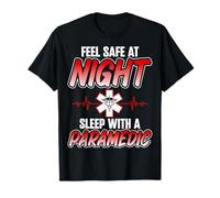Feel Safe at Night Sleep with an EMS EMT Paramedic Gifts T-Shirt
