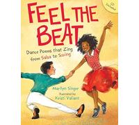 Feel the Beat: Dance Poems that Zing from Salsa to Swing