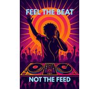 FEEL THE BEAT, NOT THE FEED - Notebook: Retro Aesthetic Lined Journal for Notes and Writing