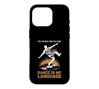 Feel The Beat Own The Floor Hip Hop Dancer Old School Rap Case for iPhone 16 Pro