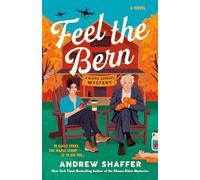 Feel the Bern: A Bernie Sanders Mystery (The Bernie Sanders Mysteries)