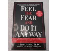 Feel the Fear and Do it Anyway