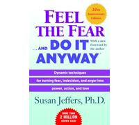 Feel the Fear and Do It Anyway