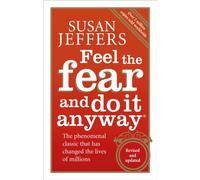 Feel The Fear And Do It Anyway