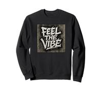 Feel The Vibe Urban Style Hip Hop Rap Sweatshirt