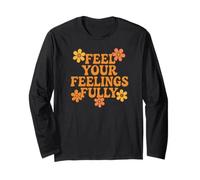 Feel Your Feelings Fully Long Sleeve T-Shirt