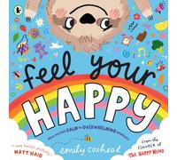 Feel Your Happy : How to find calm in overwhelming moments