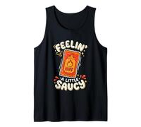Feelin' A Little Saucy Fun Spicy Lover Hot Sauce Packet Food Tank Top