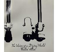 Feelin' Alive. Vision of a Dying World
