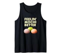 Feelin’ Better Funny Cute Mochi Tank Top
