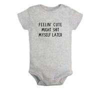 Feelin' Cute Might Shit Myself Later Funny Bodysuits, Newborn Baby Romper, Infant Jumpsuits, 0-24 Months Babies Outfits