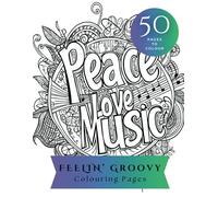 Feelin' Groovy - Hippie Boho Colouring Book 50 Designs for Adults
