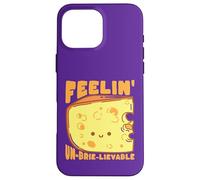 Feelin' Un-Brie-Lievable Cute Cheese Pun Case for iPhone 16 Pro Max