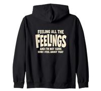 Feeling All The Feelings Funny Emotional Support Ironic Zip Hoodie