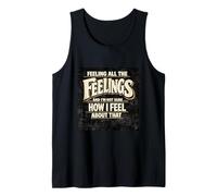 Feeling All The Feelings Funny Sarcastic Quote Saying Tank Top