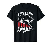 Feeling Bearish Stock Market Trader Investor T-Shirt