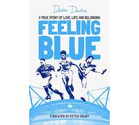 Feeling Blue: A True Story of Love, Life and Belonging