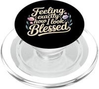 Feeling Exactly How I Look Blessed Inspirational - PopSockets PopGrip for MagSafe