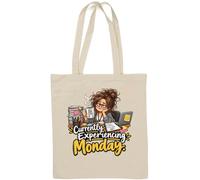 Feeling Exhausted And Overwhelmed On Monday Natural Cotton Tote Bag White