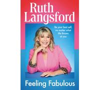 Feeling Fabulous : Be your best self, no matter what life throws at you - an instant Top 10 Sunday Times Bestseller