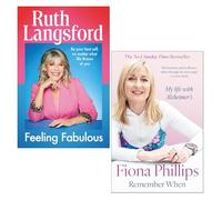 Feeling Fabulous by Ruth Langsford & Remember When My life with Alzheimer's by Fiona Phillips 2 Books Collection Set
