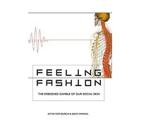 Feeling Fashion: The embodied gamble of our social skin