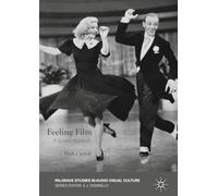 Feeling Film: A Spatial Approach (Palgrave Studies in Audio-Visual Culture)