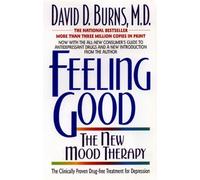 Feeling Good: The New Mood Therapy