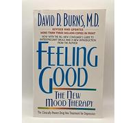 Feeling Good: The New Mood Therapy