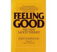 Feeling Good: The New Mood Therapy