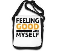 Feeling Good with Myself I Feel Good Today Shoulder Bag White