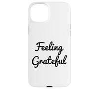 Feeling Grateful Be Positive Law of Attraction Manifesting Case for iPhone 15 Plus