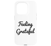 Feeling Grateful Be Positive Law of Attraction Manifesting Case for iPhone 15 Pro