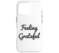 Feeling Grateful Be Positive Law of Attraction Manifesting Case for iPhone 16 Pro