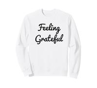 Feeling Grateful Black Cursive Design to Practice Gratitude Sweatshirt