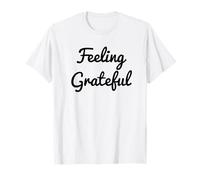Feeling Grateful Black Cursive Design to Practice Gratitude T-Shirt