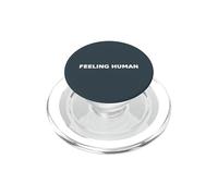 Feeling Human Raw Typography Empathy Design PopSockets PopGrip for MagSafe