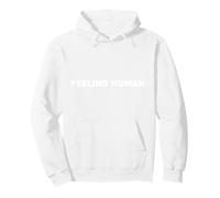 Feeling Human Raw Typography Empathy Design Pullover Hoodie