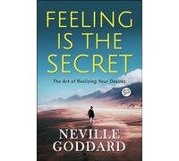 Feeling is the Secret (General Press)