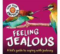 Feeling Jealous (Tame Your Emotions)