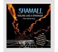 Feeling Like a Stranger (The Whole Trip) by Shamall (2012-01-24)